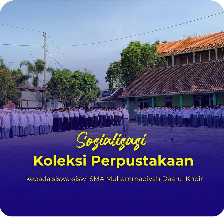  Sosialisasi Koleksi Perpustakaan Kepada Siswa-Siswi SMA Muhammadiyah Daarul Khoir